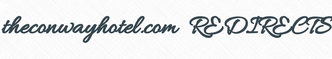 theconwayhotel.com REDIRECTS Logo